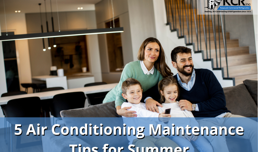 5 Air Conditioning Maintenance Tips for Summer - KCR Framingham MA - HVAC maintenance, commercial HVAC, residential HVAC, air conditioner maintenance, commercial cooler