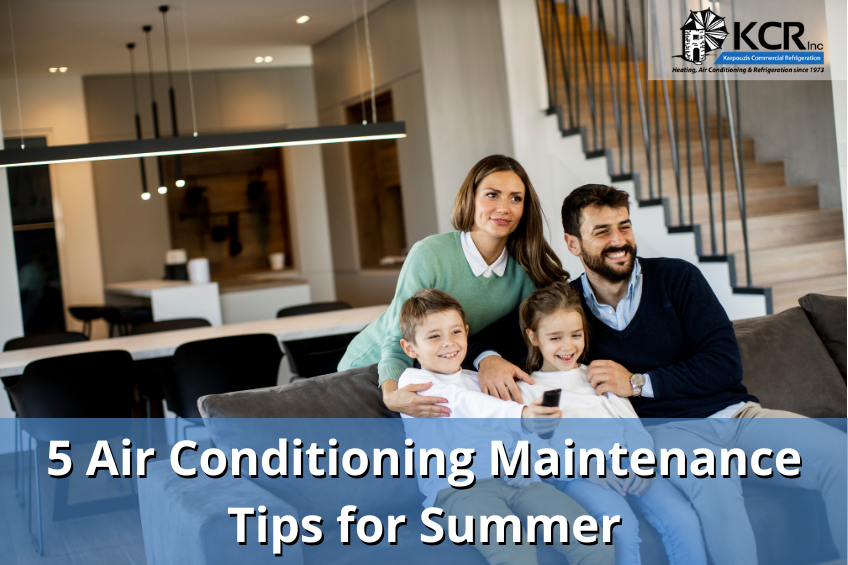 5 Air Conditioning Maintenance Tips for Summer - KCR Framingham MA - HVAC maintenance, commercial HVAC, residential HVAC, air conditioner maintenance, commercial cooler