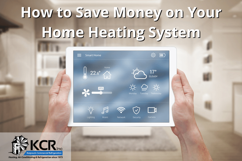 How to Save Money on Your Home Heating System - KCR Inc. - residential HVAC, forced air heating, clean heat, electric heating, heating system repair, home heating systems, Framingham MA