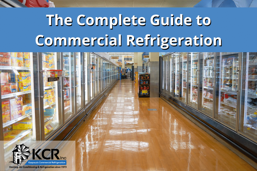 The Complete Guide to Commercial Refrigeration - KCR, Inc. - commercial refrigeration, walk-in cooler repair, commercial cooler repair, freezer maintenance checklist, freezer maintenance tips, industrial freezer installation, emergency freezer service